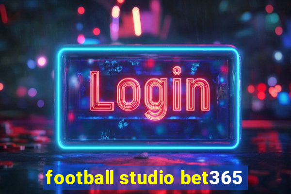 football studio bet365